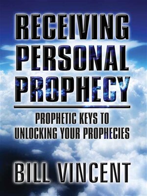 cover image of Receiving Personal Prophecy: Prophetic Keys to Unlocking Your Prophecies